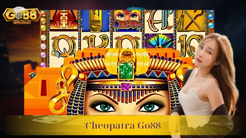 Khám Phá Bí Mật Cheopatra Go88 Đỉnh Cao Trong Năm 2024